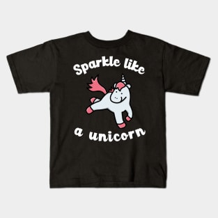 sparkle like a unicorn Kids T-Shirt